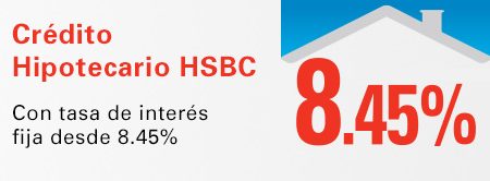 Crédito Hipotecario HSBC tasa 8.45%
